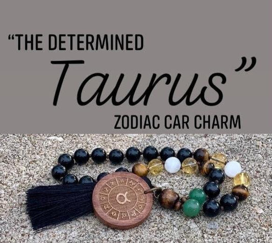 Taurus Energy Car Charm - Zodiac Horoscope " The Determined Taurus " April May Birthday - Crystal Healing Rear View Mirror Mala Ornament