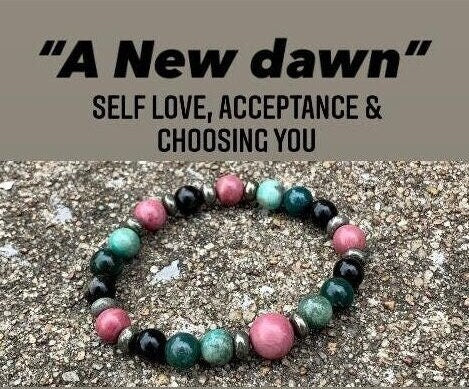 Self love - Manifest New Beginnings - Forgiveness & Emotional Healing " A New Dawn " Acceptance  - Empowerment - Crystal Gemstone Bracelet