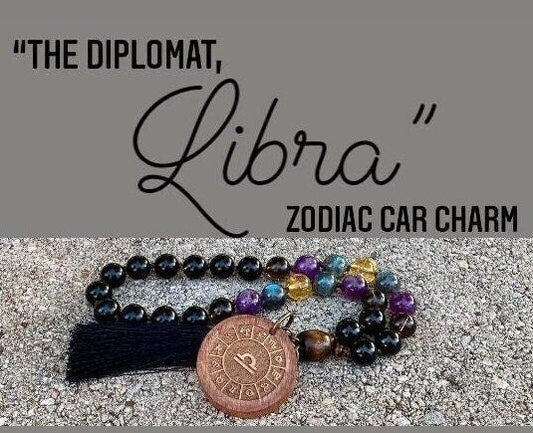 Libra Energy Car Charm - Zodiac Horoscope - "The Diplomat Libra" September October Birthday - Crystal Healing Rear View Mirror Mala Ornament