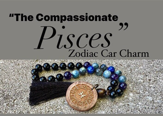 Pisces Energy Zodiac Car Charm "The Compassionate Pisces" February March Birthday - AAA Crystal Healing Gemstone Rear View Mirror Ornament